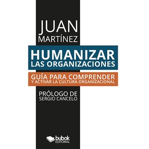 Humanizar las organizaciones