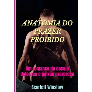 Anatomia Do Prazer Proibido