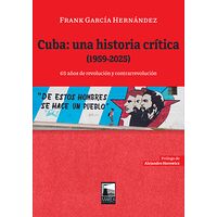 Cuba: una historia crítica...