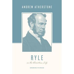 Ryle on the Christian Life