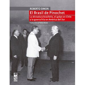 El brasil de Pinochet. La...
