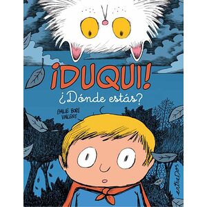 ¡Duqui! ¿Dónde estás?