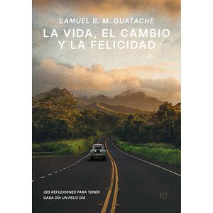 La vida, el cambio y la...