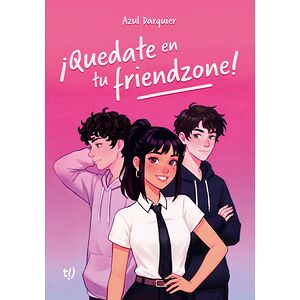 ¡Quedate en tu friendzone!