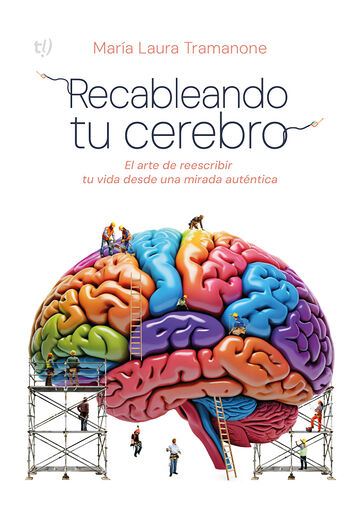 Recableando tu cerebro