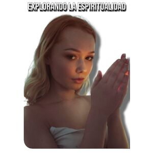 Explorando La Espiritualidad