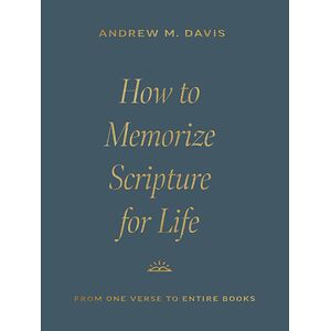 How to Memorize Scripture...