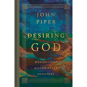 Desiring God (Revised Edition)