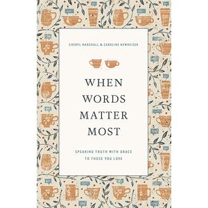 When Words Matter Most