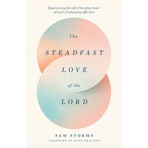The Steadfast Love of the Lord