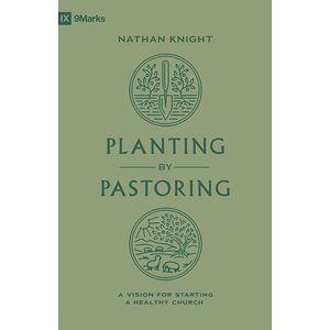 Planting by Pastoring