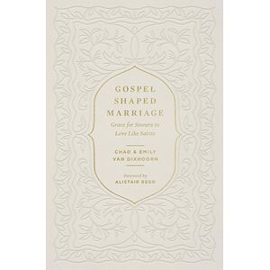 Gospel-Shaped Marriage