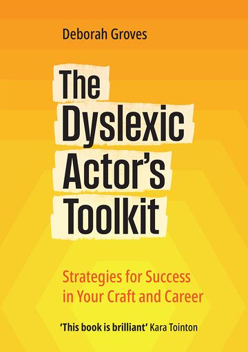 The Dyslexic Actor's Toolkit