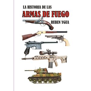 La Historia De Las Armas De...