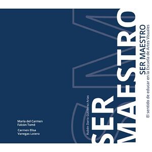 Ser Maestro: el Sentido de...
