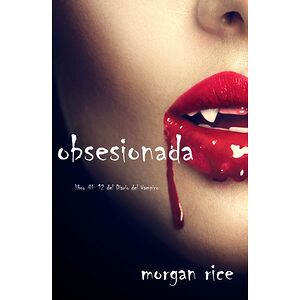 Obsesionada (Libro No. 12...
