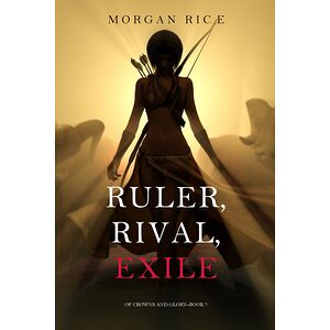 Ruler, Rival, Exile (Of...