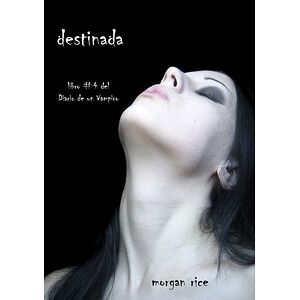 Destinada (Libro No.4 del...