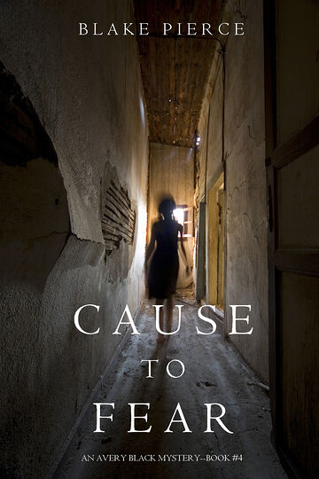 Cause to Fear (An Avery...