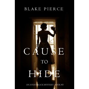 Cause to Hide (An Avery...