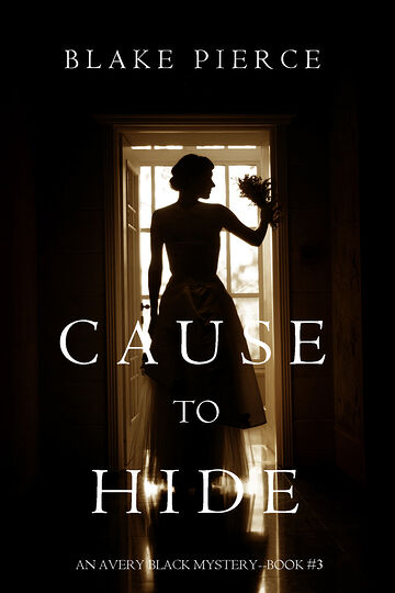 Cause to Hide (An Avery...