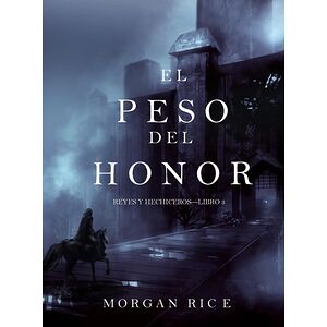 El Peso del Honor (Reyes y...