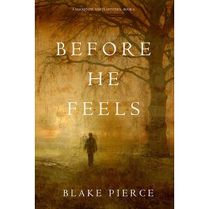 Before He Feels (A...