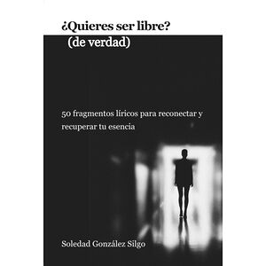 ¿quieres Ser Libre? (de...