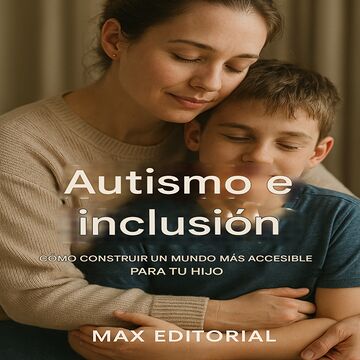 Autismo e inclusión: Cómo...