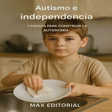 Autismo e independencia:...