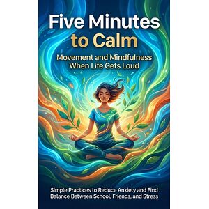 Five Minutes to Calm:...