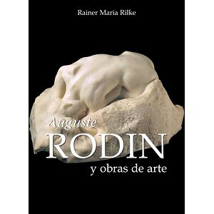 Auguste Rodin y obras de arte