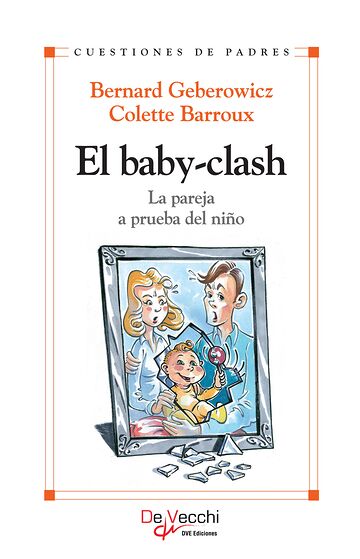 El baby-clash. La pareja a...