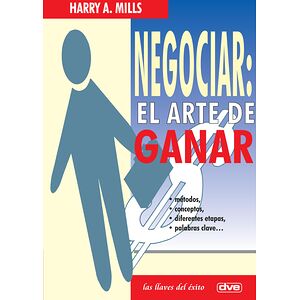 Negociar: el arte de ganar