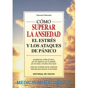 Cómo vencer la ansiedad, el...