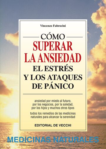 Cómo vencer la ansiedad, el...