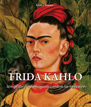Frida Kahlo - Un grito de...