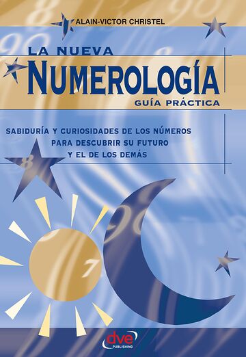 La nueva numerología: Guía...
