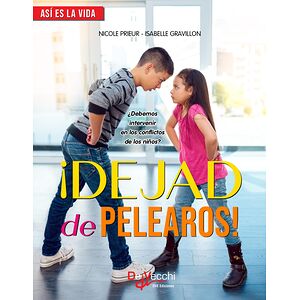 ¡Dejad de pelearos!...