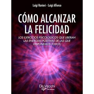 Cómo alcanzar la felicidad