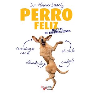 Perro feliz. Manual de...