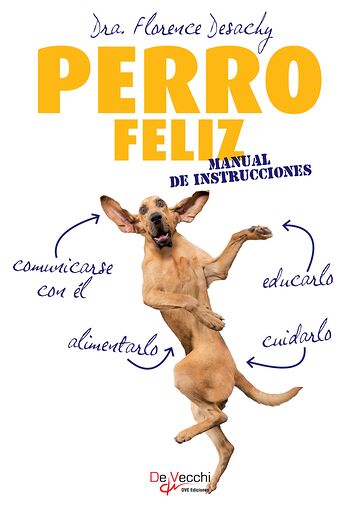 Perro feliz. Manual de...