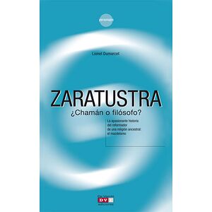 Zaratustra ¿chamán o filósofo?