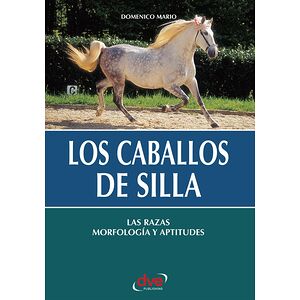 Los caballos de silla. Las...