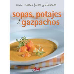 Sopas, potajes y gazpachos