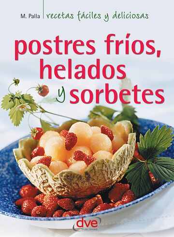 Postres fríos, helados y...
