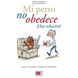 Mi perro no obedece ¡Hay...