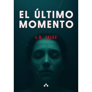 El último momento