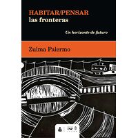 Habitar/Pensar las fronteras