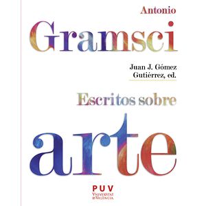 Antonio Gramsci. Escritos...